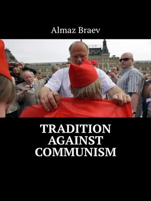 cover image of Tradition against communism. Explanation of the defeat